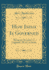 How India is Governed Being an Account of England's Work in India Classic Reprint