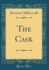 The Cask Classic Reprint