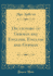 Dictionary of German and English, English and German Classic Reprint