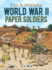 Cut & Assemble World War II Paper Soldiers (Models & Toys)