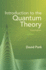 Introduction to the Quantum Theory: Third Edition