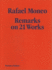 Rafael Moneo: Remarks on 21 Works. With Photographs By Michael Moran