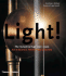 Light! : the Industrial Age 1750-1900 Art & Science, Technology & Society