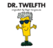 Dr. Twelfth (Doctor Who / Roger Hargreaves)