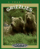 Grizzlies (True Books: Animals)