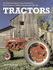 Tractors: an Illustrated History From Pioneering Steam Power to Today's Engineering Marvels