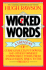 Wicked Words: Treasury of Curses, Insults, Put-Downs and Other Formerly Unprintable Terms From Anglo-Saxon Times to the Present