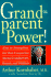 Grandparent Power! : How to Strengthen the Vital Connection Among Grandparents, Parents, and Children