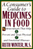 A Consumer's Guide to Medicines in Food: Nutraceuticals That Help Prevent and Treat Physical and Emotional Illnesses