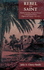 Rebel and Saint: Muslim Notables, Populist Protest, Colonial Encounters (Algeria and Tunisia, 1800-1904) (Comparative Studies on Muslim Societies)
