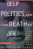 Deep Politics and the Death of Jfk