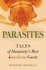 Parasites: Tales of Humanity's Most Unwelcome Guests