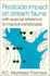 Pesticide Impact on Stream Fauna: With Special Reference to Macroinvertebrates