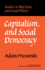 Capitalism and Social Democracy (Studies in Marxism and Social Theory)