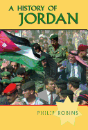 A History of Jordan [Hardcover] By Robins, Philip