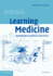 Learning Medicine: How to Become and Remain a Good Doctor