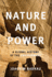 Nature and Power: a Global History of the Environment (Publications of the German Historical Institute)