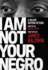 I Am Not Your Negro: a Companion Edition