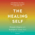 The Healing Self: a Revolutionary New Plan to Supercharge Your Immunity and Stay Well for Life