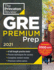 Princeton Review Gre Premium Prep, 2021: 6 Practice Tests + Review & Techniques + Online Tools (2021) (Graduate School Test Preparation)