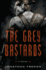 The Grey Bastards: a Novel (the Lot Lands)
