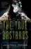 The True Bastards: a Novel (the Lot Lands)