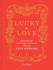 Lucky in Love: Traditions, Customs, and Rituals to Personalize Your Wedding