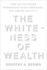 The Whiteness of Wealth: How the Tax System Impoverishes Black Americans--And How We Can Fix It