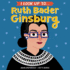 I Look Up to...Ruth Bader Ginsburg