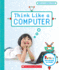 Think Like a Computer (Rookie Get Ready to Code)