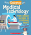 The Science of Medical Technology: From Humble Syringes to Lifesaving Robots (the Science of Engineering)