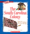 The South Carolina Colony (True Books)