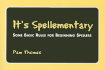 It's Spellementary: Some Basic Rules for Beginning Spellers