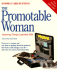 The Promotable Woman: Advancing Through Leadership Skills