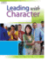 Leading With Character [With Cdrom]