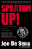 Spartan Up! : a Take-No-Prisoners Guide to Overcoming Obstacles and Achieving Peak Performance in Life
