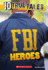 10 True Tales: Fbi Heroes