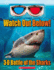 Watch Out Below! : 3-D Battle of the Sharks