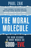 The Moral Molecule: the New Science of What Makes Us Good Or Evil. Paul J. Zak