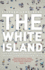 The White Island: Two Thousand Years of Pleasure in Ibiza