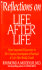 Reflections on Life After Life-More Important Discoveries in the Ongoing Investigation of Survival of Life After Bodily Death