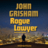 Rogue Lawyer: a Novel