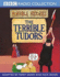 The Terrible Tudors (Horrible Histories)