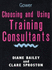 Choosing and Using Training Consultants