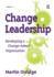 Change Leadership: Developing a Change Adept Organization