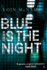 Blue is the Night (the Blue Trilogy)