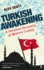 Turkish Awakening: a Personal Discovery of Modern Turkey