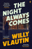 The Night Always Comes: Willy Vlautin