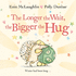 The Longer the Wait, the Bigger the Hug (Hedgehog & Friends)