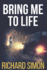 Bring Me to Life: a Novel